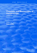 Chemistry and Biochemistry of Flavoenzymes: Volume III