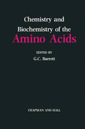 Chemistry and biochemistry of the amino acids