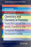 Chemistry and Chemists in Florence: From the Last of the Medici Family to the European Magnetic Resonance Center