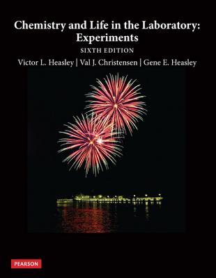 Chemistry and Life in the Laboratory: Experiments - Heasley, Victor L., and Christensen, Val J., and Heasley, Gene E.