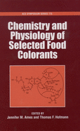 Chemistry and Physiology of Selected Food Colorants