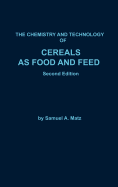 Chemistry and Technology of Cereals as Food and Feed