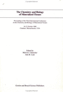 Chemistry & Biol Mineralized T - Glimcher, Melvin J, and Lian, Jane B, and International Conference on the Chemistry and Biology of Mineralized Tissues