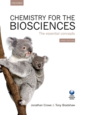 Chemistry for the Biosciences: The Essential Concepts - Crowe, Jonathan, and Bradshaw, Tony