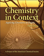 Chemistry in Context: Applying Chemistry to Society - American Chemical Society