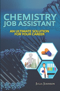 Chemistry Job Assistant: An Ultimate Solution for Your Career