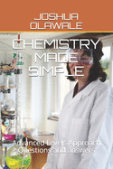 Chemistry Made Simple: Advanced Levels Approach Questions and answers