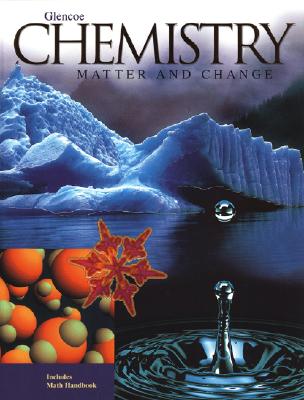 Chemistry: Matter and Change - Dingrando, Laurel, and Gregg, Kathleen V, and Hainen, Nicholas