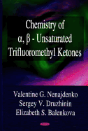 Chemistry of A, SS - Unsaturated Trifluoromethyl Ketones