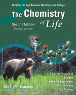 Chemistry of Life, Biology Version, the (2nd Edition) - Thornton, Robert M.