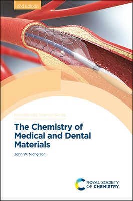 Chemistry of Medical and Dental Materials - Nicholson, John W