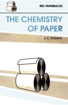 Chemistry of Paper - Roberts, J C