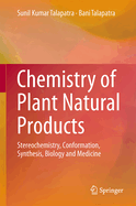 Chemistry of Plant Natural Products: Stereochemistry, Conformation, Synthesis, Biology, and Medicine