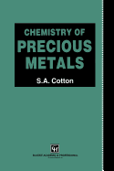 Chemistry of Precious Metals