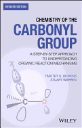 Chemistry of the Carbonyl Group: A Step-by-Step Approach to Understanding Organic Reaction Mechanisms