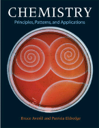 Chemistry: Principles, Patterns, and Applications Volume 1 with Student Access Kit for Masteringgeneralchemistry - Averill, Bruce A, and Eldredge, Patricia