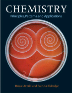 Chemistry: Principles, Patterns, and Applications