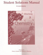 Chemistry: Student Solutions Manual: The Molecular Nature of Matter and Change - Amateis, Patricia, Professor (Prepared for publication by), and Silberberg, Martin Stuart (Prepared for publication by)