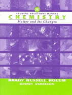 Chemistry, Student Solutions Manual: The Study of Matter and Its Changes