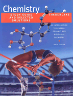 Chemistry: Study Guide and Selected Solutions: An Introduction to General, Organic, and Biological Chemistry