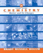 Chemistry, Study Guide: The Study of Matter and Its Changes - Brady, James E, and Russell, Joel W, and Holum, John R