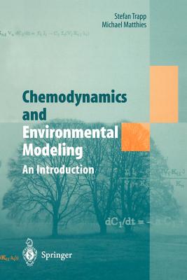 Chemodynamics and Environmental Modeling: An Introduction - Trapp, Stefan, and Matthies, Michael