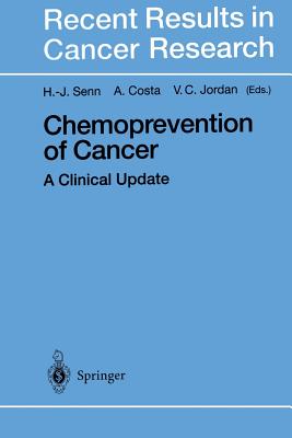 Chemoprevention of Cancer: A Clinical Update - Senn, H -J (Editor), and Costa, Alberto (Editor), and Jordan, Craig (Editor)