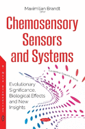 Chemosensory Sensors & Systems: Evolutionary Significance, Biological Effects & New Insights
