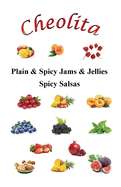 Cheolita: Plain & Spicy Jams & Jellies Spicy Salsas