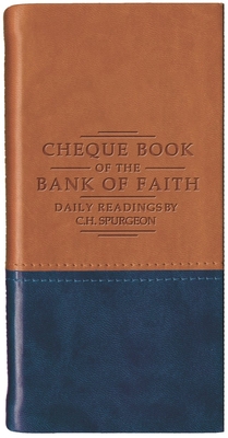 Chequebook of the Bank of Faith - Tan/Blue: Daily Readings by C. H. Spurgeon - Spurgeon, C. H.