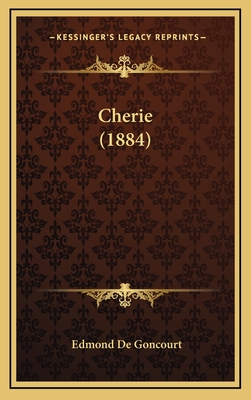 Cherie (1884) - De Goncourt, Edmond