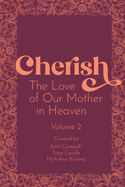 Cherish 2: The Love of our Mother in Heaven