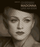 Cherish: Madonna, Like an Icon