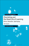Cherishing and the Good Life of Learning: Ethics, Education, Upbringing