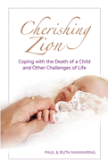 Cherishing Zion: Coping with the Death of a Child and Other Challenges of Life