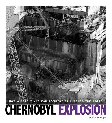 Chernobyl Explosion: How a Deadly Nuclear Accident Frightened the World - 