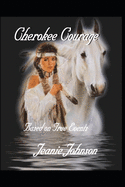 Cherokee Courage: Based on True Events