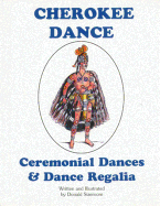 Cherokee Dance: Ceremonial Dances and Costumes