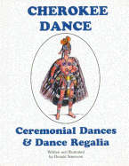 Cherokee Dance: Ceremonial Dances and Costumes - Sizemore, Donald