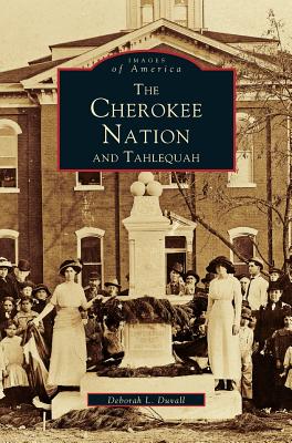 Cherokee Nation and Tahlequah - Duvall, Deborah L