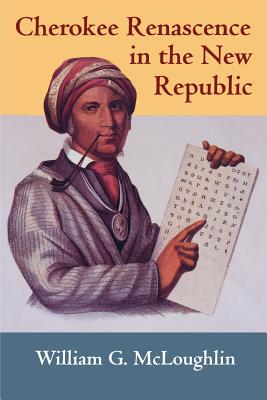 Cherokee Renascence in the New Republic - McLoughlin, William G