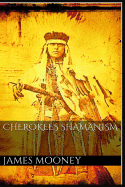 Cherokees Shamanism and Traditions