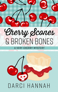 Cherry Scones & Broken Bones