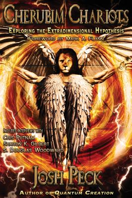 Cherubim Chariots: Exploring the Extradimensional Hypothesis - Peck, Josh