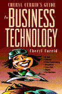 Cheryl Currid's Guide to Business Technology - Currid, Cheryl C