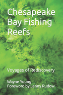 Chesapeake Bay Fishing Reefs: Voyages of Rediscovery