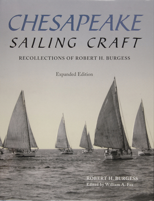 Chesapeake Sailing Craft: Recollections of Robert H. Burgess - Burgess, Robert H