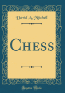 Chess (Classic Reprint)