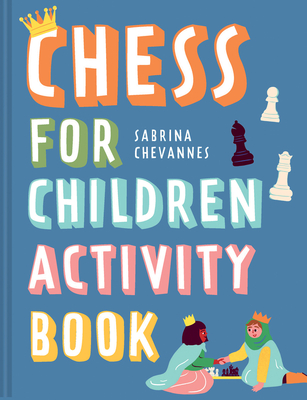 Chess For Children Activity Book - Chevannes, Sabrina