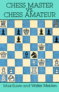 Chess Master vs. Chess Amateur